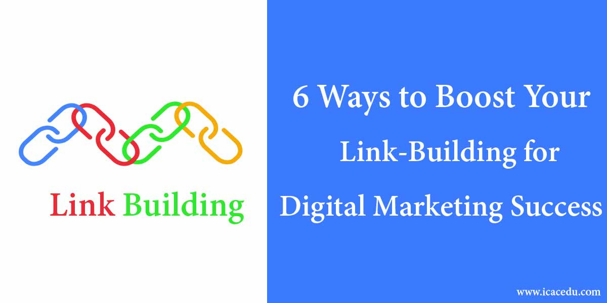 6 Ways to Boost Your Link-Building Strategy for Greater Digital Marketing Success