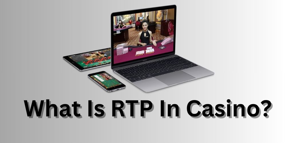 What Is RTP In Casino