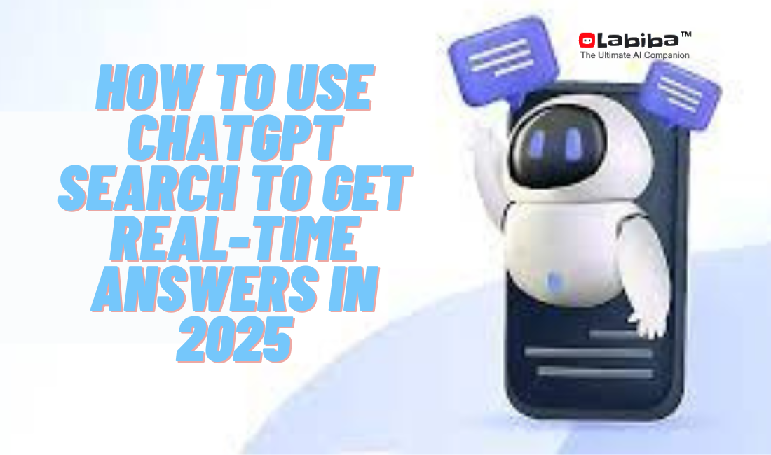 How to Use AI Chatbots Search to Get Real-Time Answers in 2025
