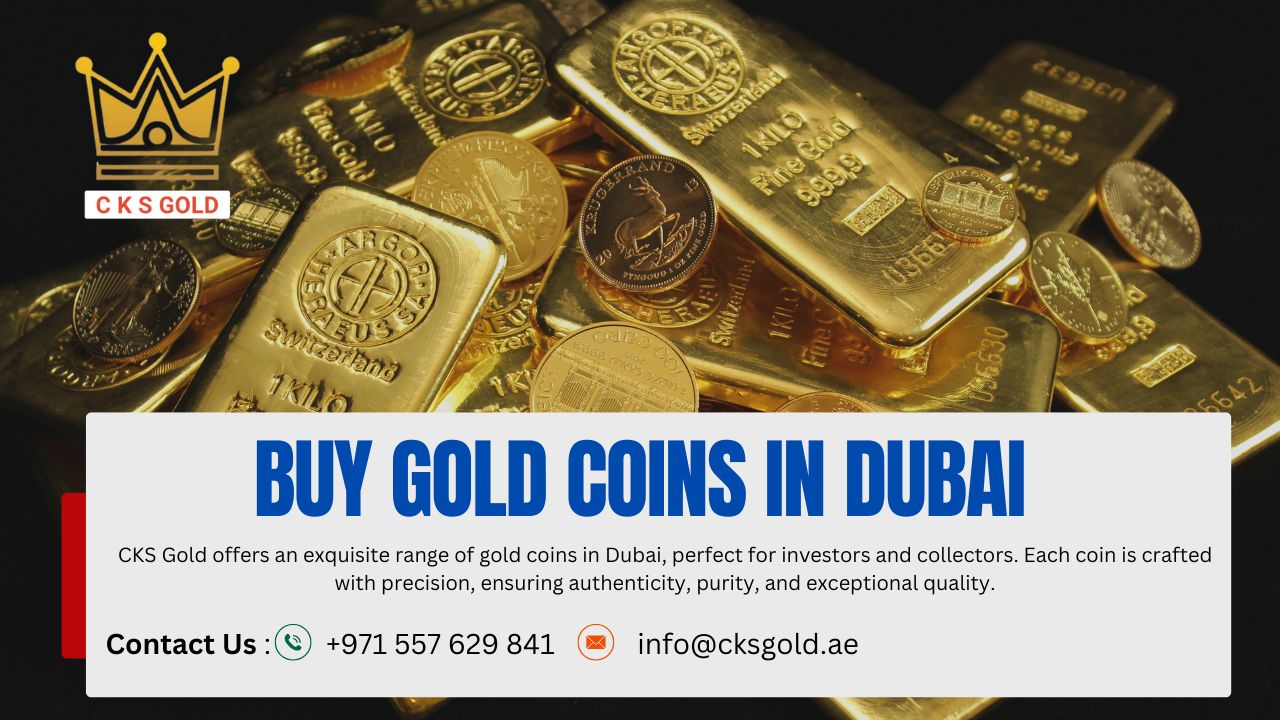 Buy Gold Coins in Dubai – Premium Quality Coins at CKS Gold